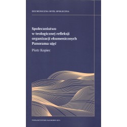 Społeczeństwo w teologicznej refleksji organizacji ekumenicznych