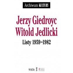 Jerzy Giedroyc Witold Jedlicki Listy 1959-1982