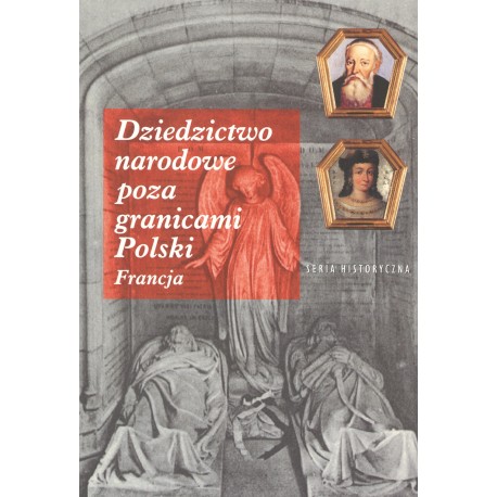 Dziedzictwo narodowe poza granicami Polski. Francja