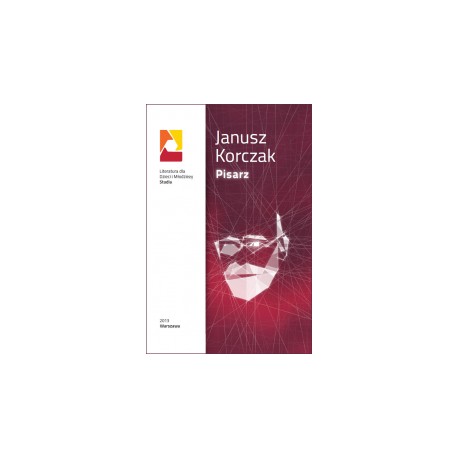 Janusz Korczak. Pisarz