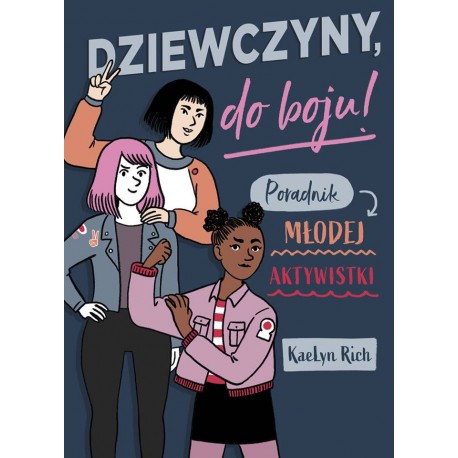 Dziewczyny do boju! Poradnik młodej aktywistki