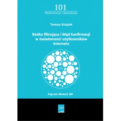 Bańka filtrująca i błąd konfirmacji w świadomości użytkowników Internetu