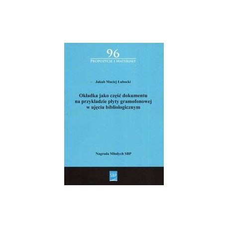 Okładka jako część dokumentu na przykładzie płyty gramofonowej w ujęciu bibliologicznym