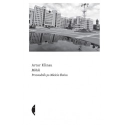 Mińsk. Przewodnik po Mieście Słońca