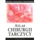 Atlas chirurgii tarczycy