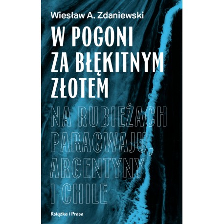 W pogoni za błękitnym złotem