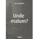 Unde malum ?