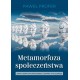 Metamorfoza społeczeństwa