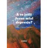 A co jeśli Jezus miał depresję?