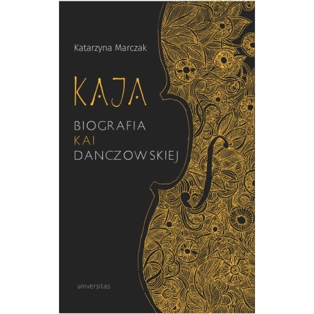 Kaja. Biografia Kai Danczowskiej