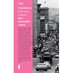 San Francisco. Dziki brzeg wolności