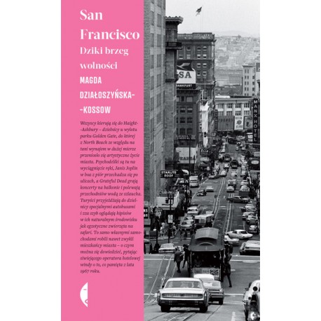 San Francisco. Dziki brzeg wolności