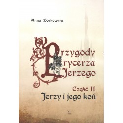 Przygody rycerza Jerzego 2 Jerzy i jego koń