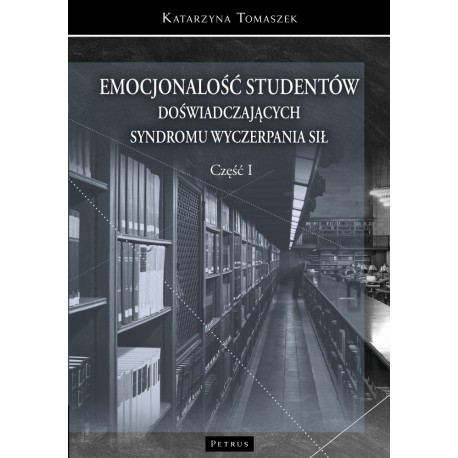 Emocjonalność studentów doświadczających syndromu wyczerpania sił T.1