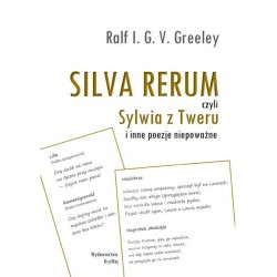SILVA RERUM czyli Sylwia z Tweru i inne poezje niepoważne