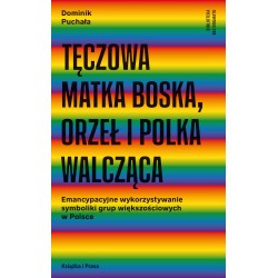 Tęczowa Matka Boska, orzeł i polka walcząca