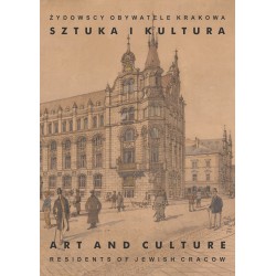 Żydowscy obywatele Krakowa T.2 Sztuka i kultura