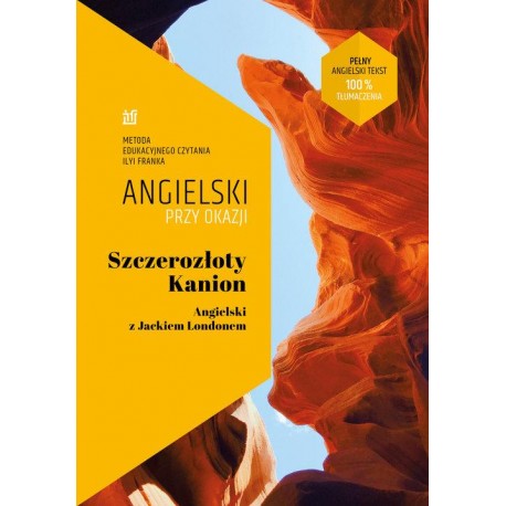 Szczerozłoty Kanion Opowiadania Angielski z Jackiem Londonem.