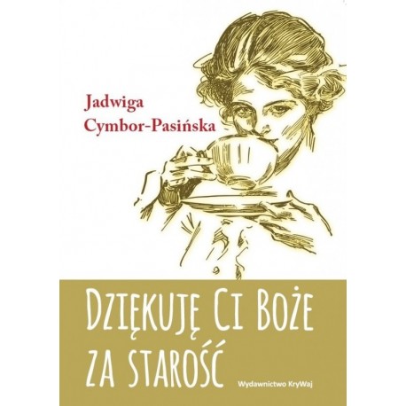 Dziękuję Ci Boże za starość wyd. 2