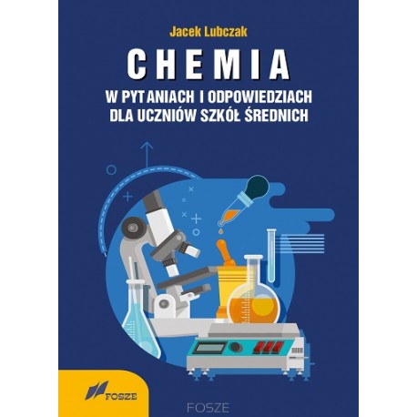 Chemia w pytaniach i odpowiedziach dla uczniów szkół średnich