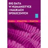 Big data w humanistyce i naukach społecznych