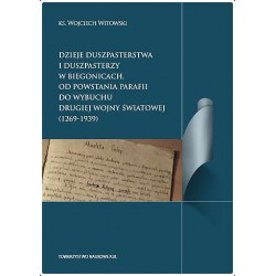 Dzieje duszpasterstwa i duszpasterzy w Biegonicach. Od powstania parafii do wybuchu drugiej wojny światowej (1269-1939)