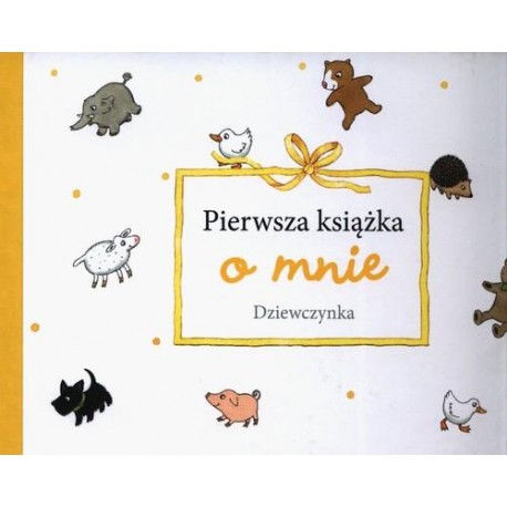 Dziewczynka Pierwsza książka o mnie