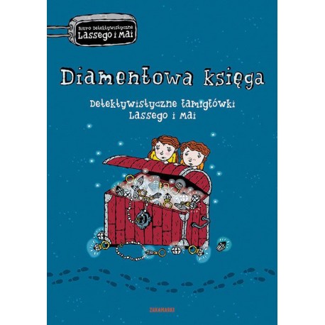 Diamentowa księga Detektywistyczne łamigłówki Lassego i Mai