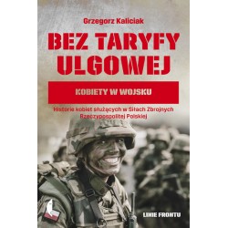 Bez taryfy ulgowej. Kobiety w wojsku