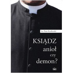 Ksiądz, anioł czy demon?