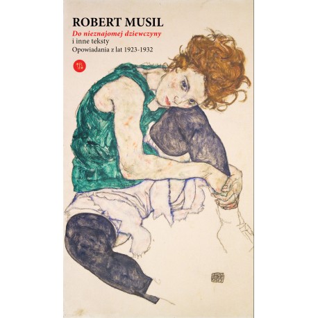 Do nieznajomej dziewczyny Robert Musil motyleksiazkowe.pl