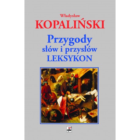 Przygody słów i przysłów. Leksykon