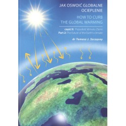 Jak oswoić globalne ocieplenie Cz. 2 Przyszłość klimatu Ziemi