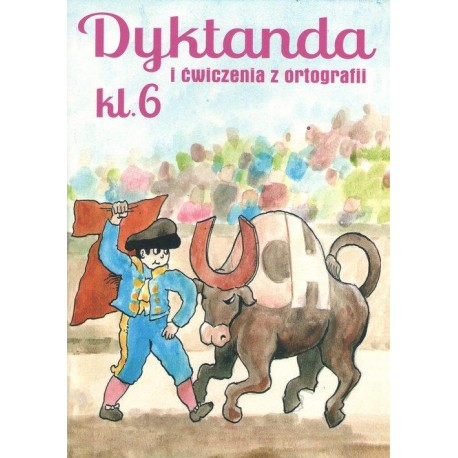 Dyktanda i ćwiczenia z ortografii Klasa 6