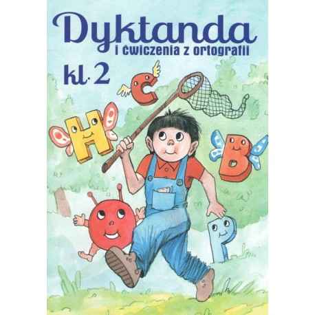 Dyktanda i ćwiczenia z ortografii Klasa 2