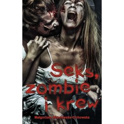 Seks, zombie i krew Małgorzata Wiśniewska-Cichowska motyleksiazkowe.pl