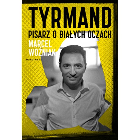 Tyrmand. Pisarz o białych oczach