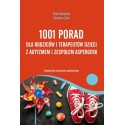 1001 porad dla rodziców i terapeutów dzieci z autyzmem i zespołem Aspergera
