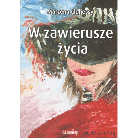 W zawierusze życia
