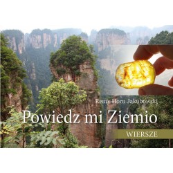 Powiedz mi Ziemio. Wiersze