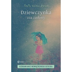 Dziewczynka zza zasłony. Uzdrawianie wewnętrznego dziecka