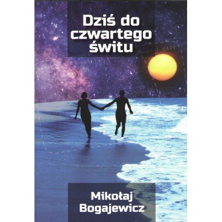 Dziś do czwartego świtu