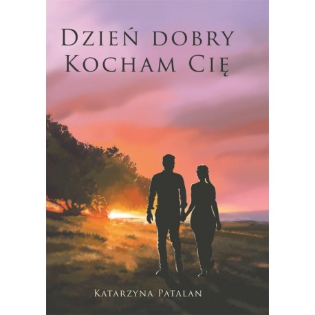 Dzień dobry kocham cię