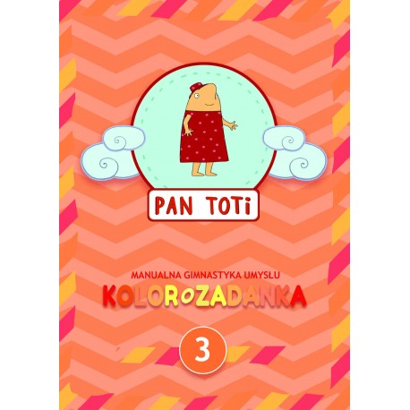 Pan Toti 3. Kolorozadanka