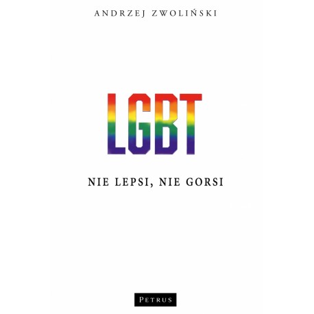 LGBT. Nie lepsi, nie gorsi