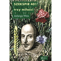 Szekspir 401. Trzy miłości