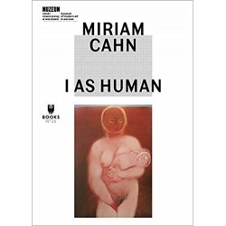 Miriam Cahn: I as Human