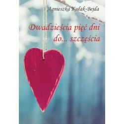 Dwadzieścia pięć dni … do szczęścia