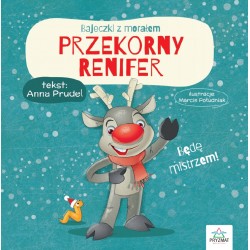 Przekorny renifer. Bajeczki z morałem