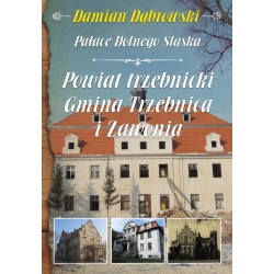 Pałace Dolnego Śląska. Powiat trzebnicki. Gmina Trzebnica i Zawonia